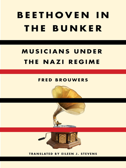 Title details for Beethoven in the Bunker by Fred Brouwers - Available